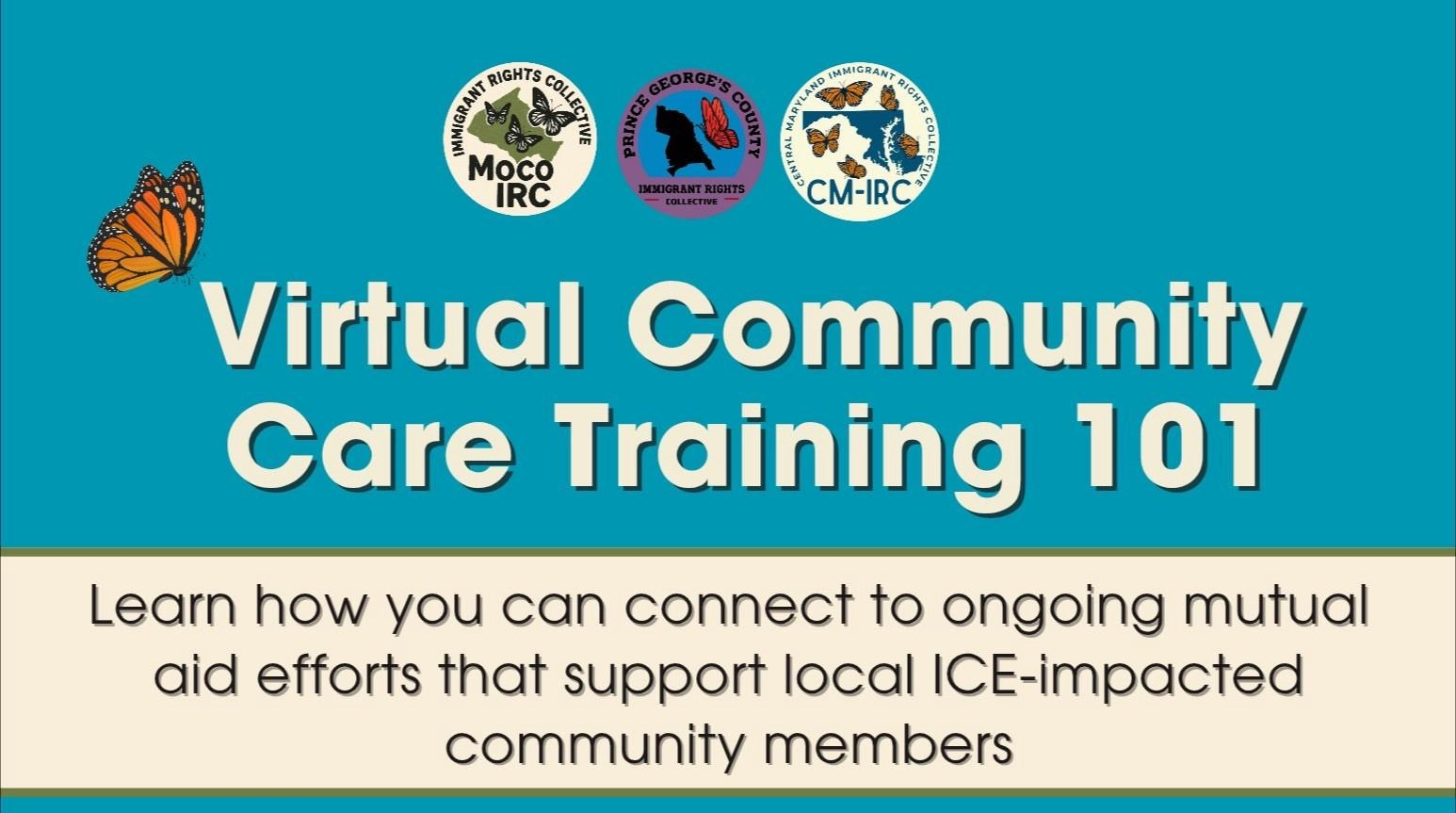 Virtual Community Care Training 101 | Learn how you can connect to ongoing mutual aid efforts that support local ICE-impacted community members.
